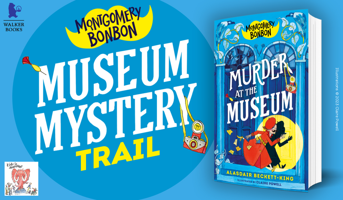 A blue graphic showing the Walker Books and Kids in Museums logo, text reading Montgomery Bonbon Museum Mystery Trail and an image of the Murder at the Museum children's book cover with illustration of a young girl detective.